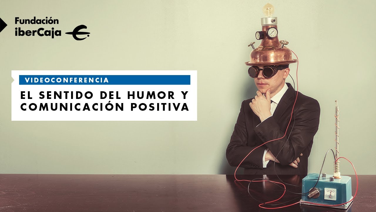 El sentido del humor y la comunicaci&oacute;n positiva