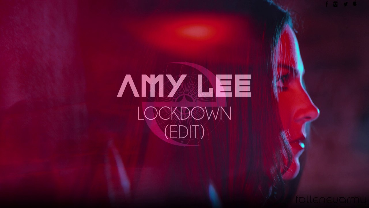 Amy Lee - Lockdown (Edit) by FallenEvArmy