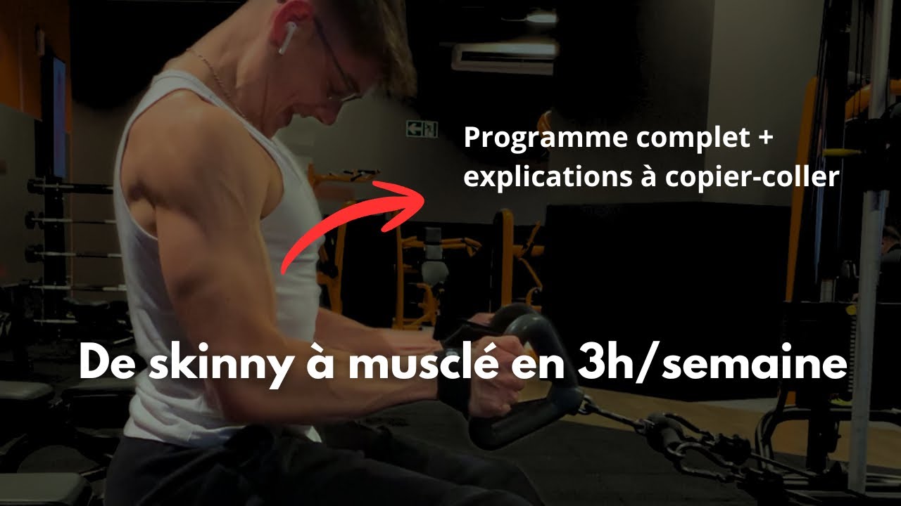 PROGRAMME COMPLET pour faire du MUSCLE en 3h par SEMAINE 