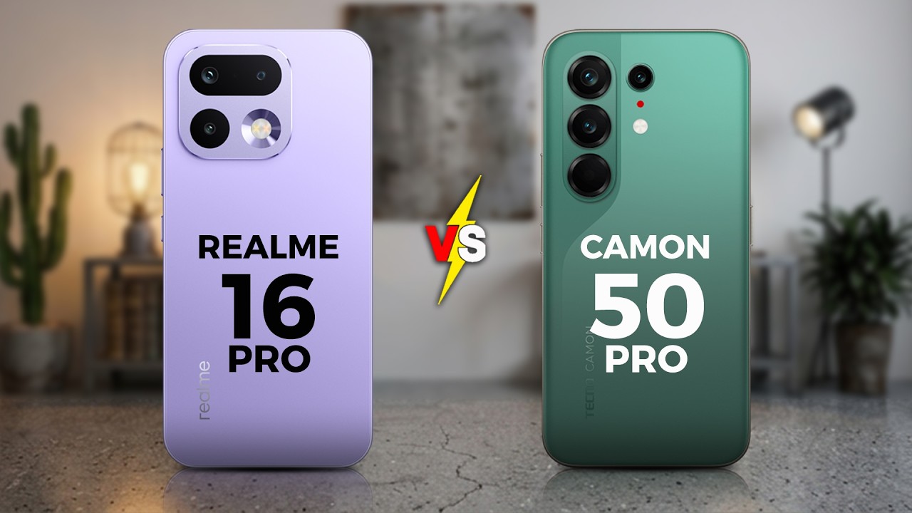 REALME 16 PRO VS TECNO CAMON 50 PRO