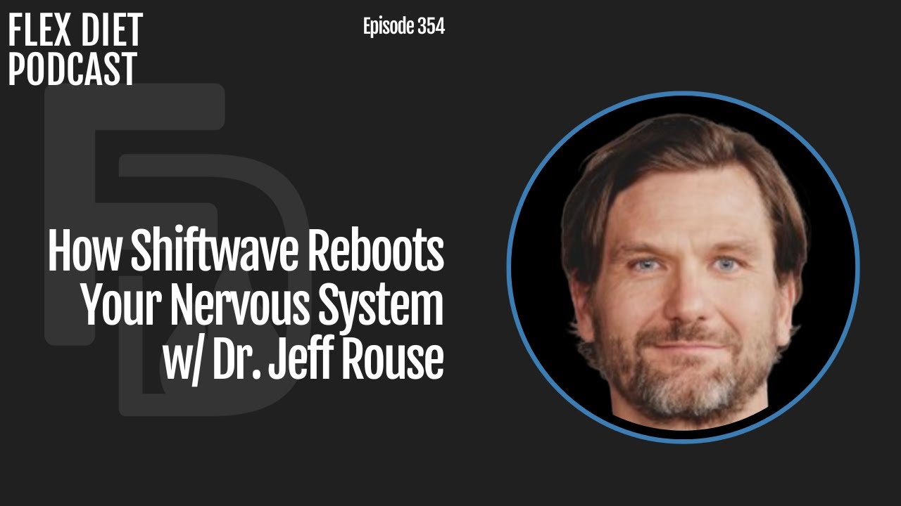 How Shiftwave Reboots Your Nervous System w/ Dr. Jeff Rouse