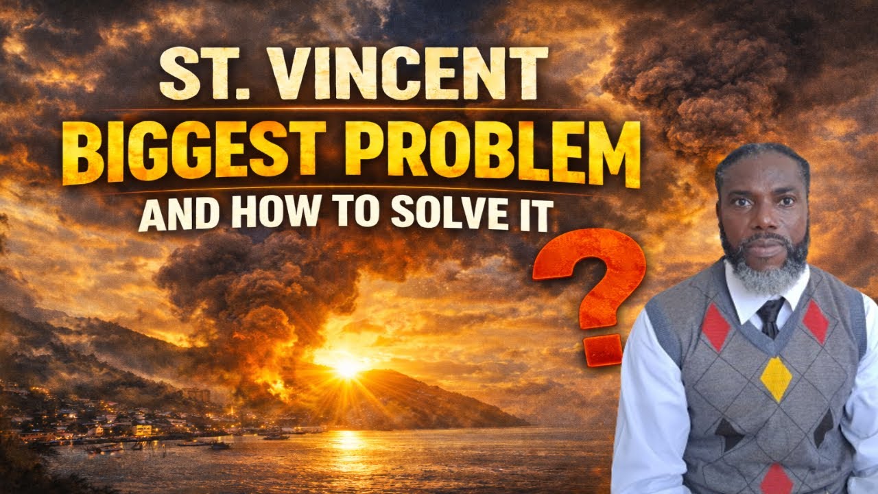 ST.VINCENT Biggest problem and how to solve it 