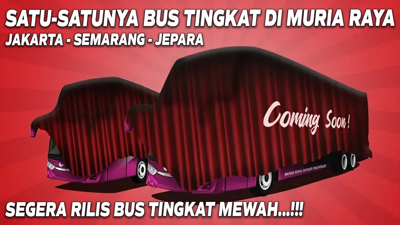 INILAH SATU-SATUNYA DI MURIA RAYA...!!! PELAYANAN BUS TINGKAT MEWAH