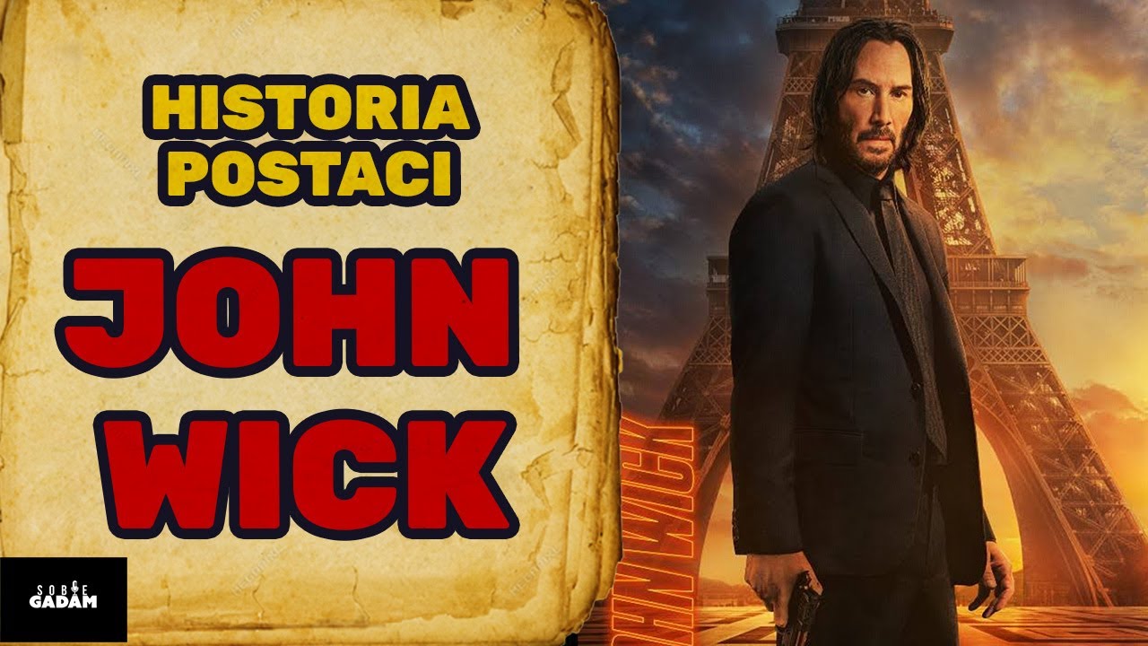 HISTORIA POSTACI: John Wick / Chapter 1-4