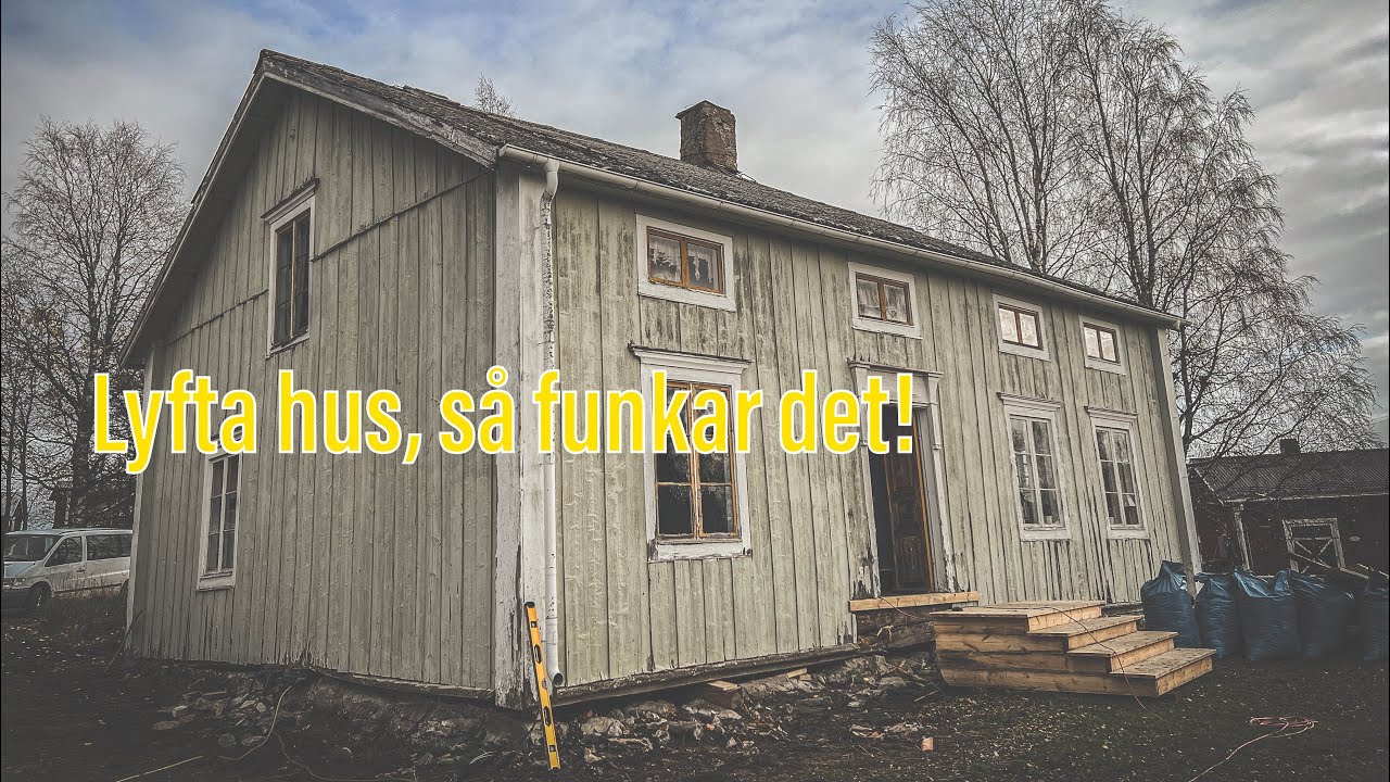 Lyfta ett hus.