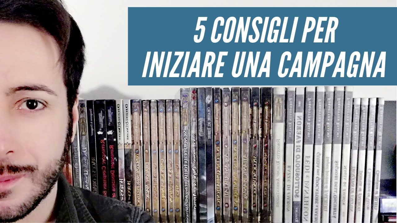 5 Consigli per INIZIARE UNA CAMPAGNA | Come creare una Campagna #1
