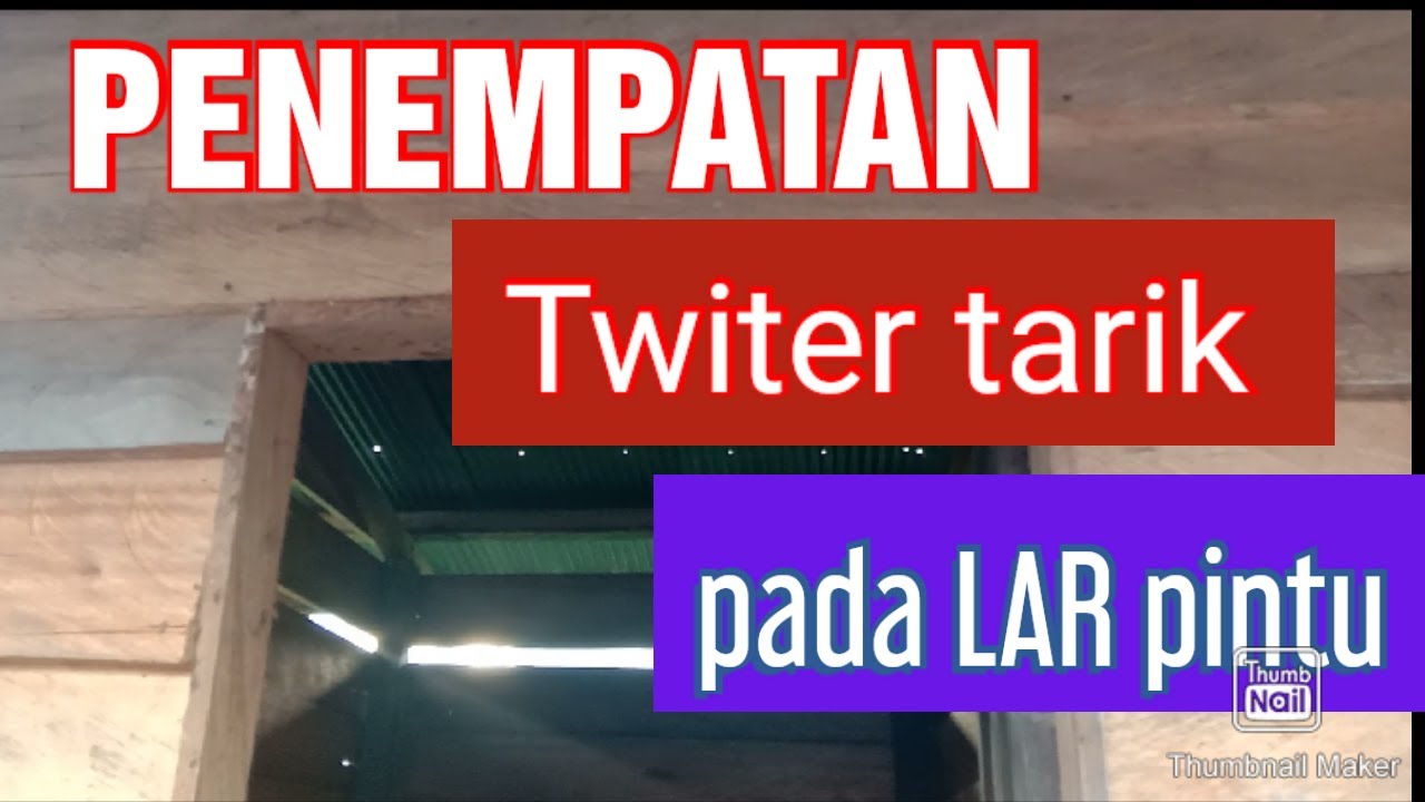 PENEMPATAN TWITER TARIK PADA LAR PINTU