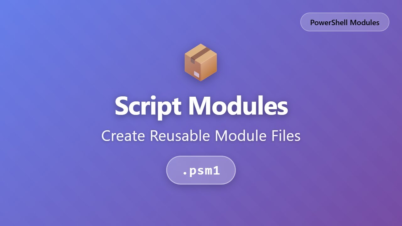 Учебное пособие по модулям скриптов PowerShell &mdash; изучение файлов .psm1 для начинающих