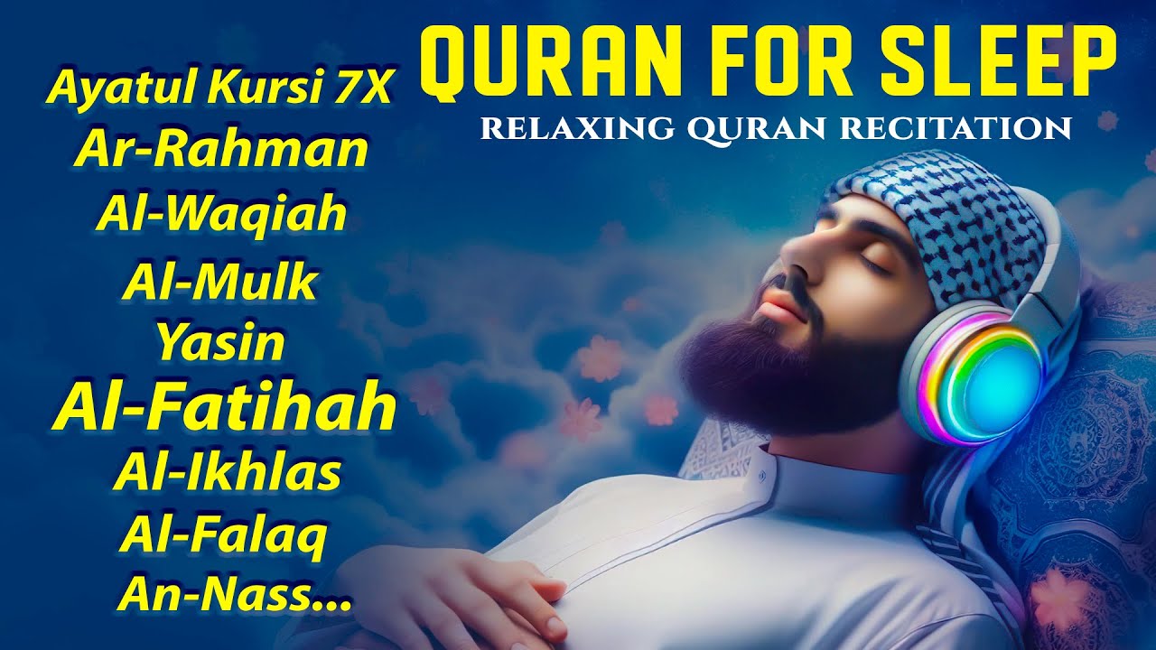 Relaxing Quran for Deep Sleep | Al-Fatiha,Ayatul Kursi,Surah Rahman, Al-Mulk, Yasin - By Alaa Aqel