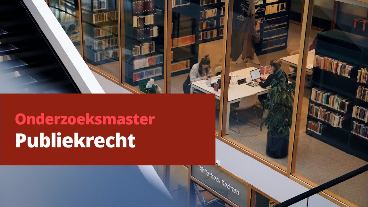 Onderzoeksmaster Publiekrecht - Radboud Universiteit/Rijksuniversiteit Groningen