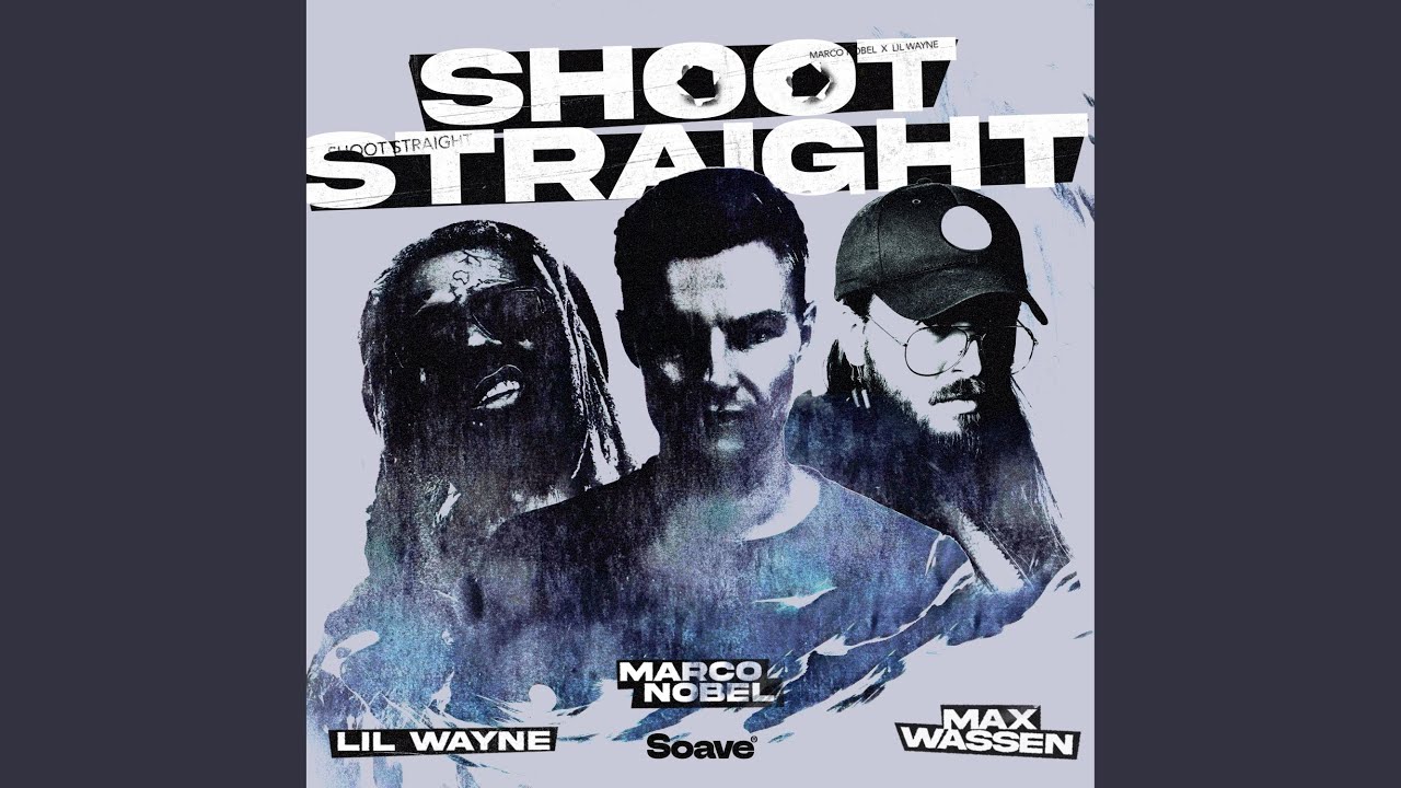 Shoot Straight (feat. Lil Wayne & Max Wassen)