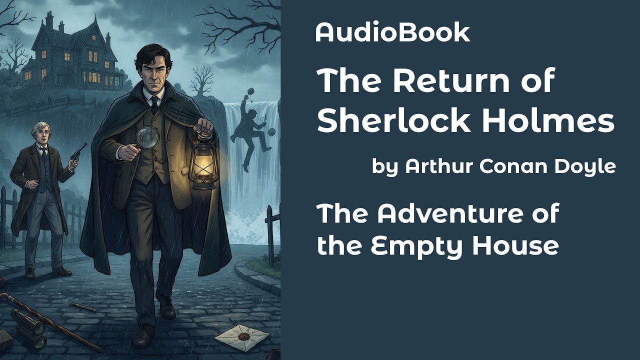 The Adventure of the Empty House | The Return of Sherlock Holmes by Arthur Conan Doyle | Audiobook