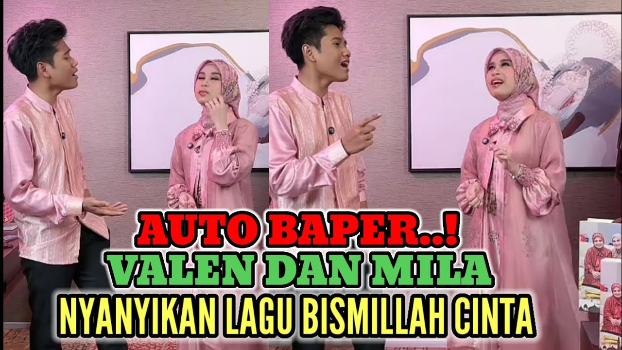 BIKIN MERINDING❗VALEN MILA NYANYIKAN LAGU BISMILLAH CINTA