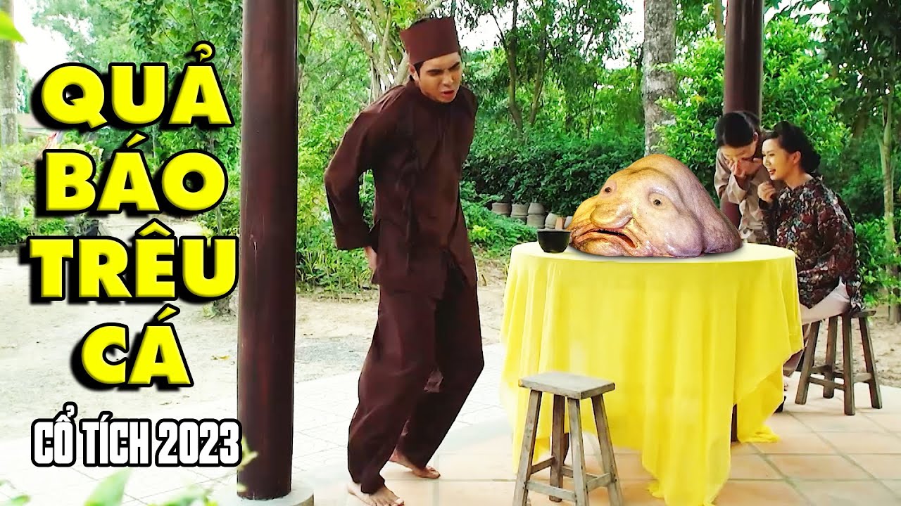 QUẢ BÁO TRÊU CÁ | TRUYỆN CỔ TÍCH VIỆT NAM 2023 | CỔ TÍCH MỚI HAY NHẤT 2023 | CỔ TÍCH NƯỚC NAM MỚI