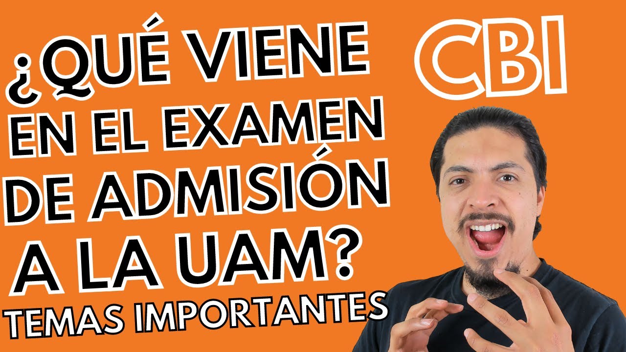 ¿Qué viene en el examen de admisión UAM 2021? | División Ciencias Básicas e Ingenierías