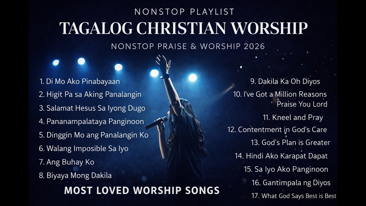 Best Tagalog Christian Songs 2026 | Nonstop Praise and Worship (Tagalog & English) #opmworship 