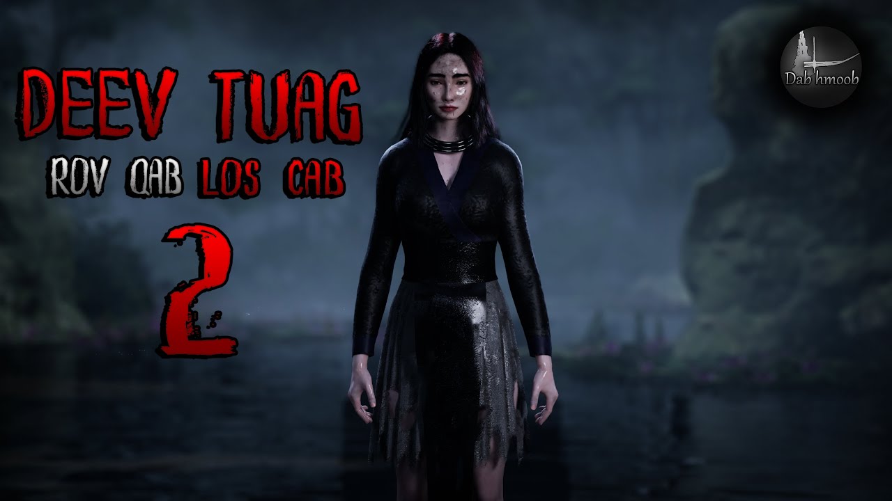 Deev tuag rov qab los cab ntu 2 (Scary Story) | Dab hmoob