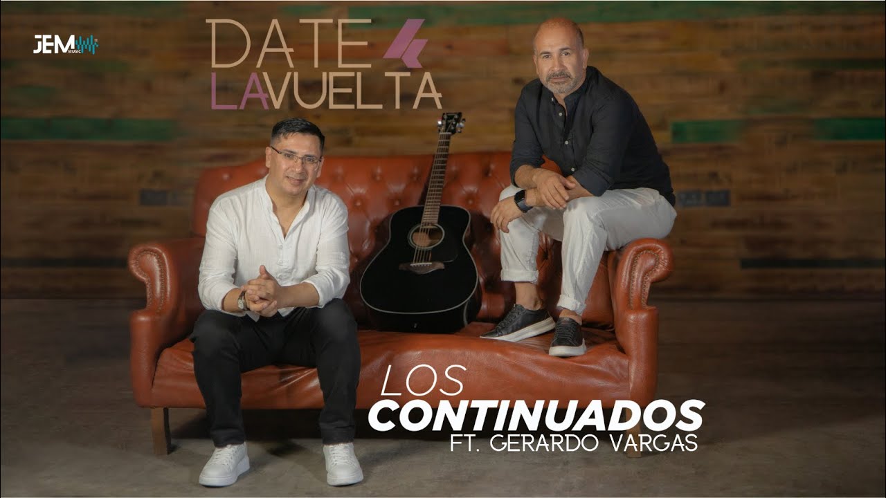 DATE LA VUELTA / Los Continuados ft. Gerardo Vargas