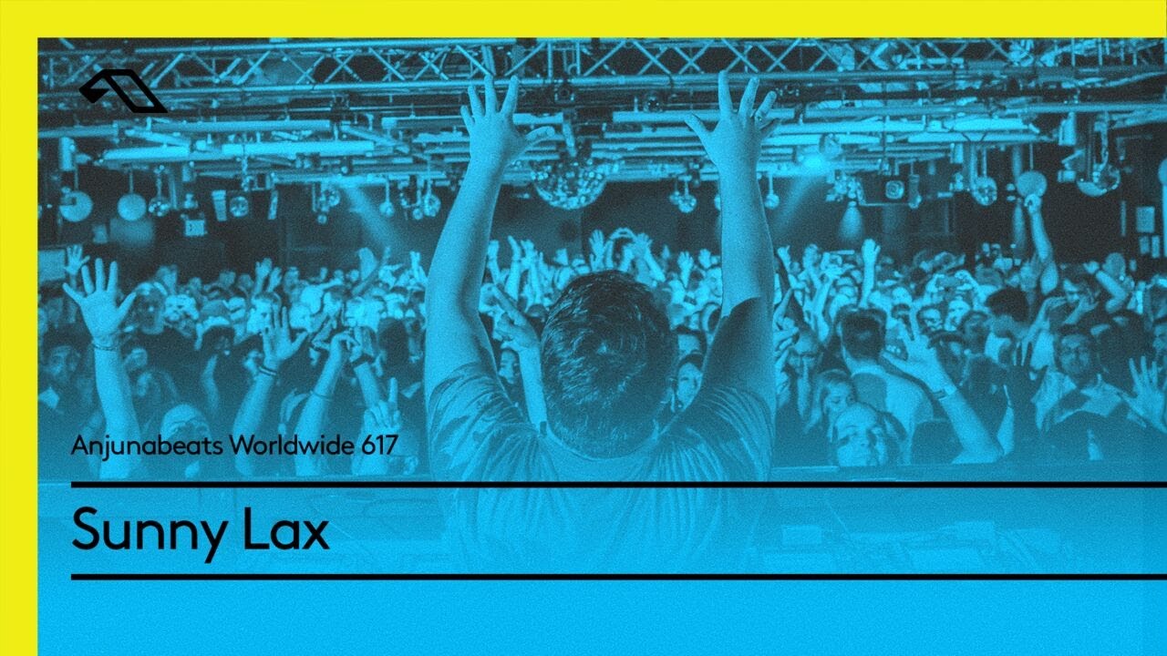 Anjunabeats Worldwide 617 with Sunny Lax