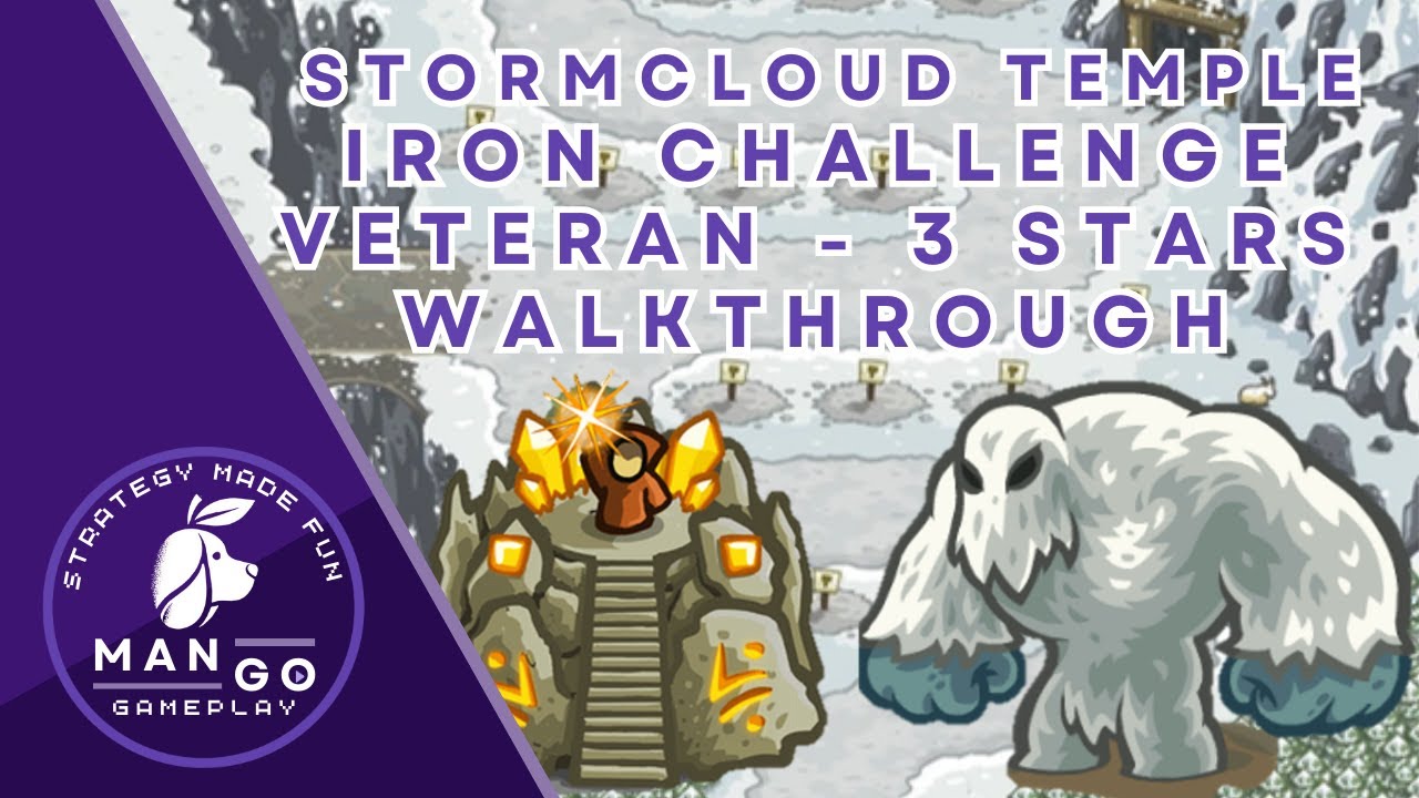 Kingdom Rush: Stormcloud Temple Iron Challenge (Veteran) Walkthrough