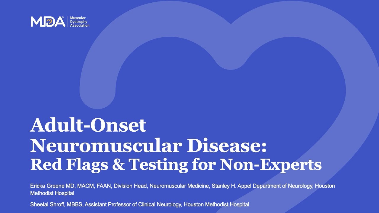 Adult Onset Neuromuscular Disease Red Flags & Testing for Non Experts