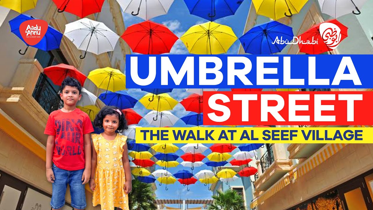 The walk at Al Seef Village | Umbrella Street #inAbuDhabi | Vlog #16