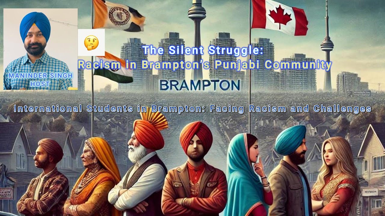 The Silent Struggle: Racism in Brampton&rsquo;s Punjabi Community#canada #racismawareness