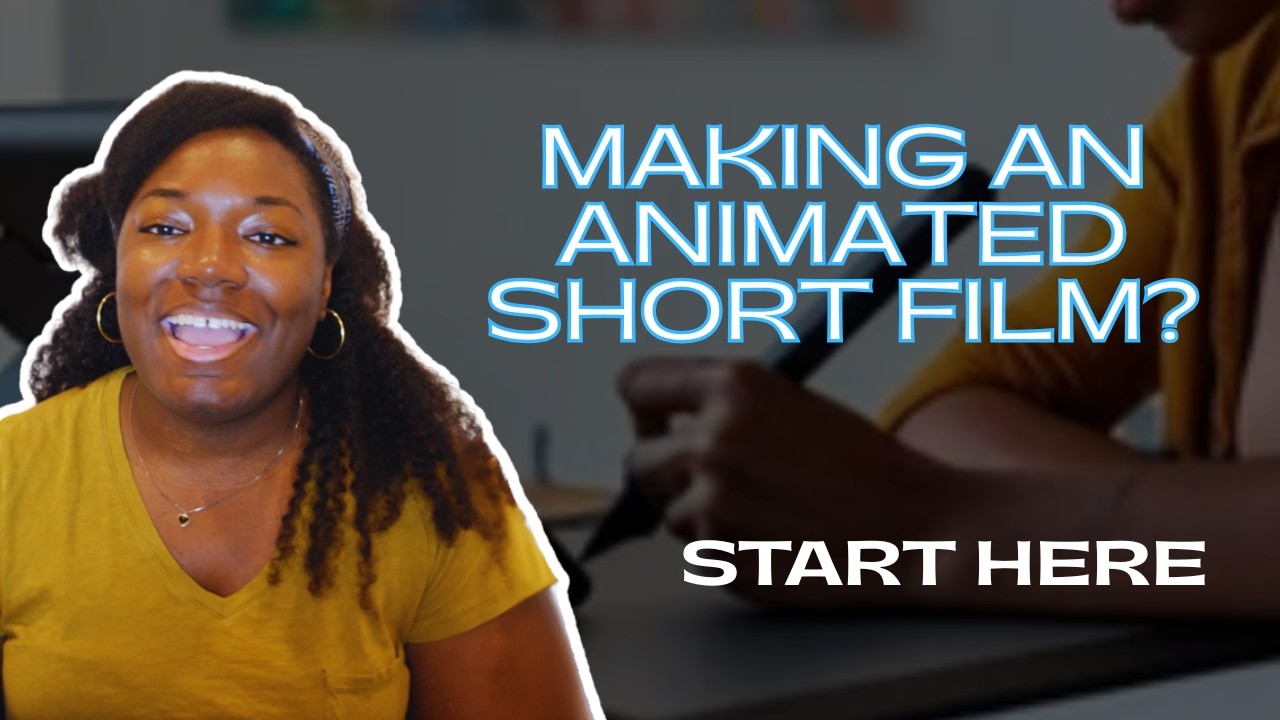Dreaming of Making an Animated Short Film? Start Here!