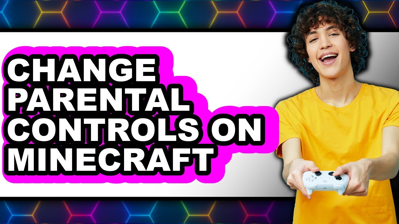 How to Change Parental Controls on Minecraft (only Way)