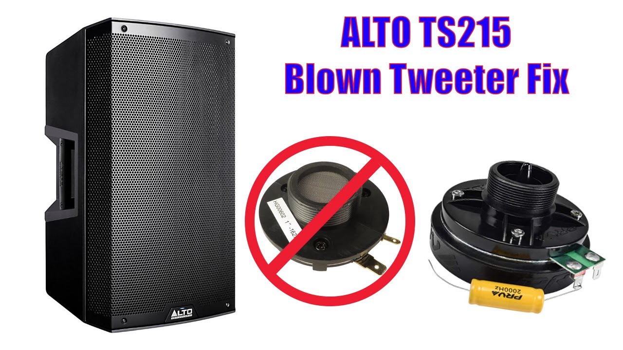 AltoTS215 - Fixing a Blown Tweeter
