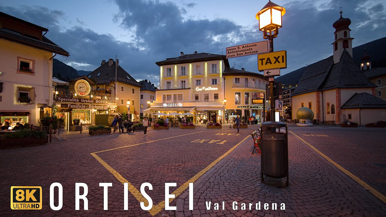 ORTISEI DOLOMITES  ITALY 🇮🇹 -  A Beautiful Colorful Evening Walk In Heart Of The Dolomites 8K