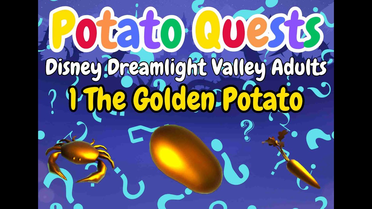 Disney Dreamlight Valley Adults Potato Quests 1 The Golden Potato