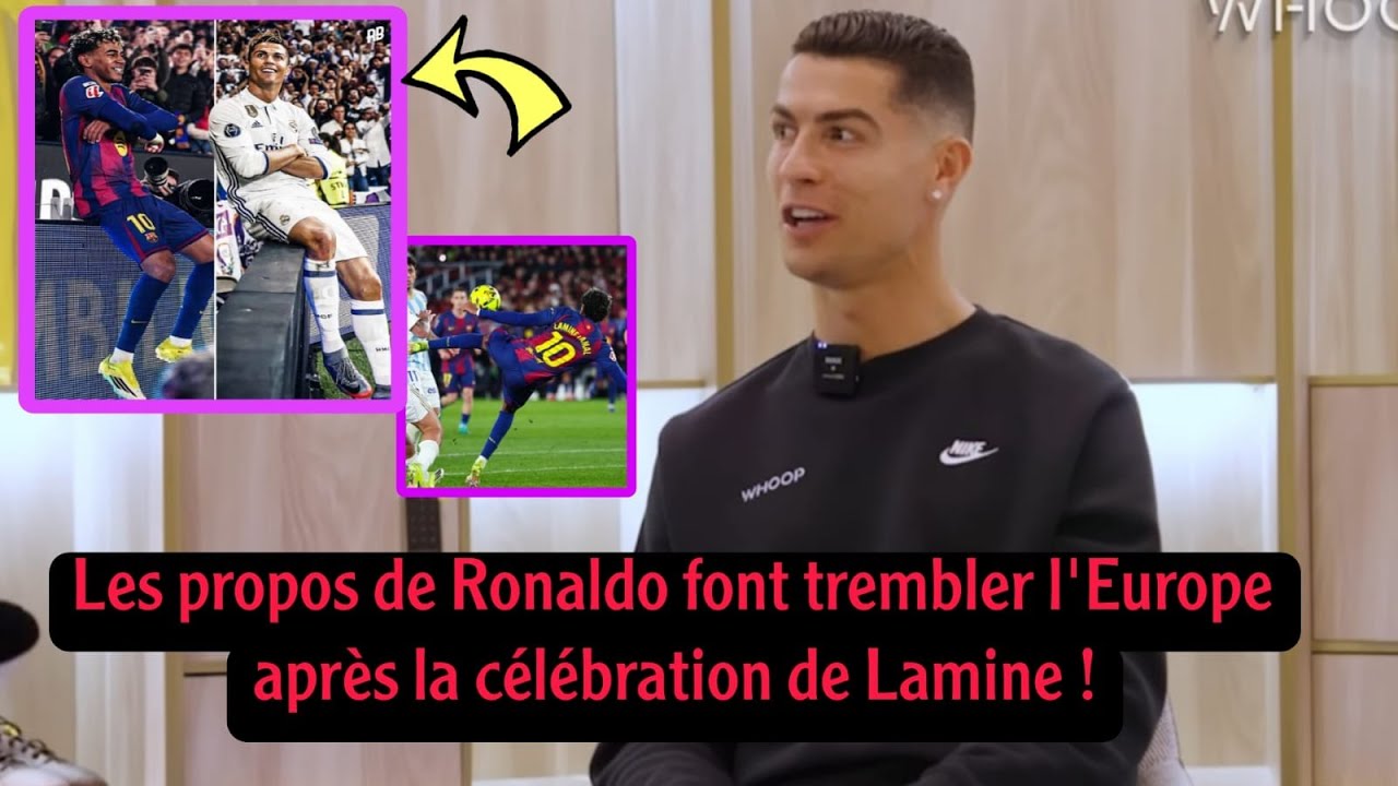 Qu'a dit Ronaldo à propos de la célébration de Lamine Yamal lors du match Barcelone - Real Oviedo ?