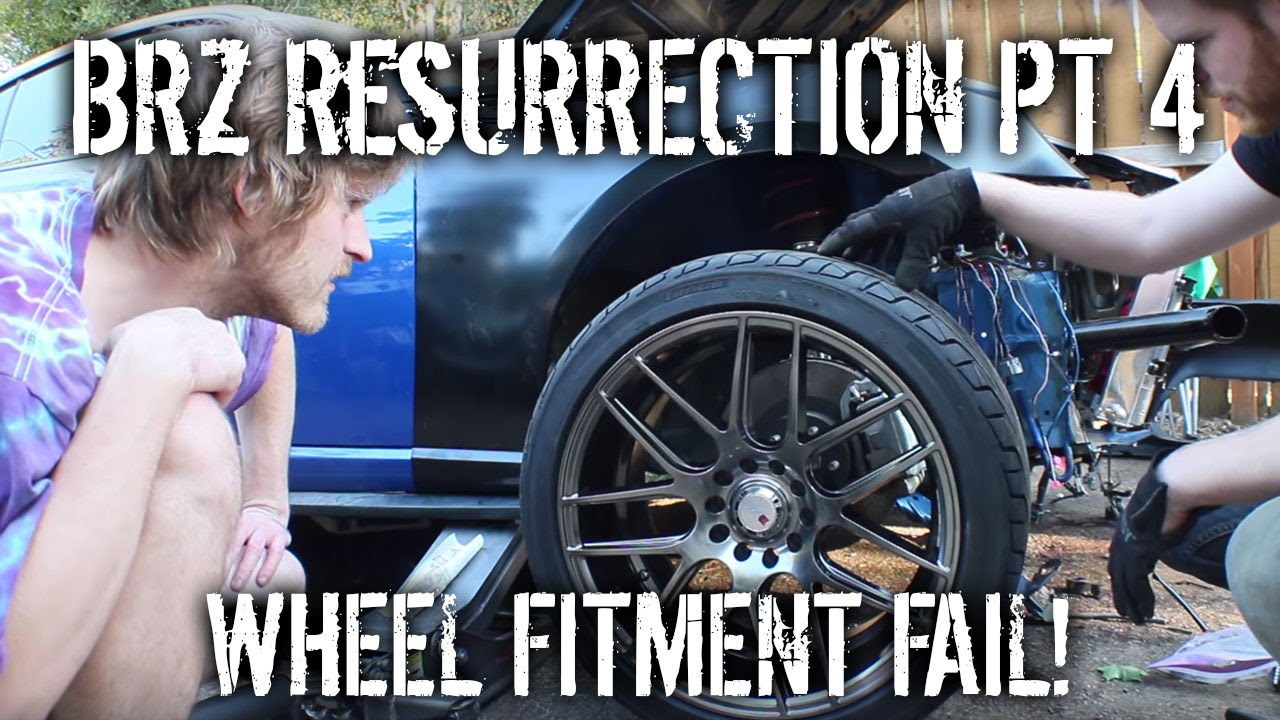 BRZ Resurrection Part 4 - Wheel Fitment Fail