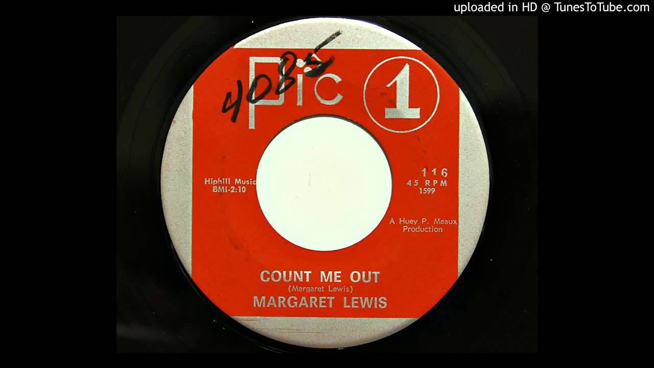 Margaret Lewis - Count Me Out (Pic 1 116) [1965 country soul]