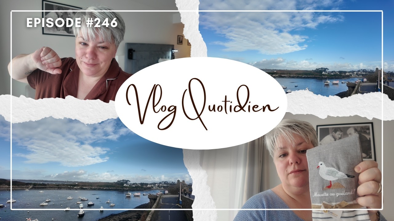 🎥VLOG #246 : D&eacute;part en urgence pour Brest
