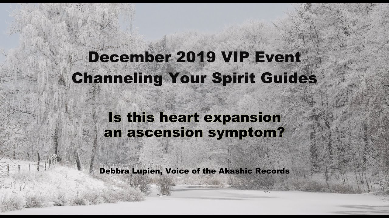 Channeling Spirit Guides &mdash; Is heart expansion an ascension symptom? An Akashic Records Experience