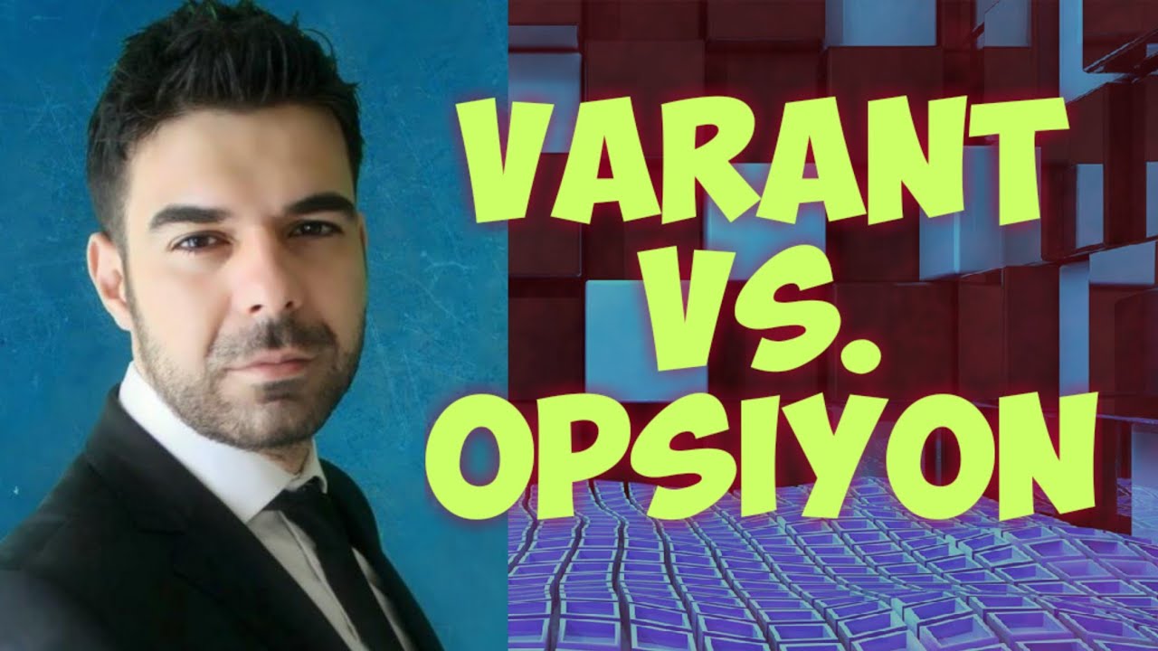 Opsiyon ve Varant Arasındanki Fark Nedir?