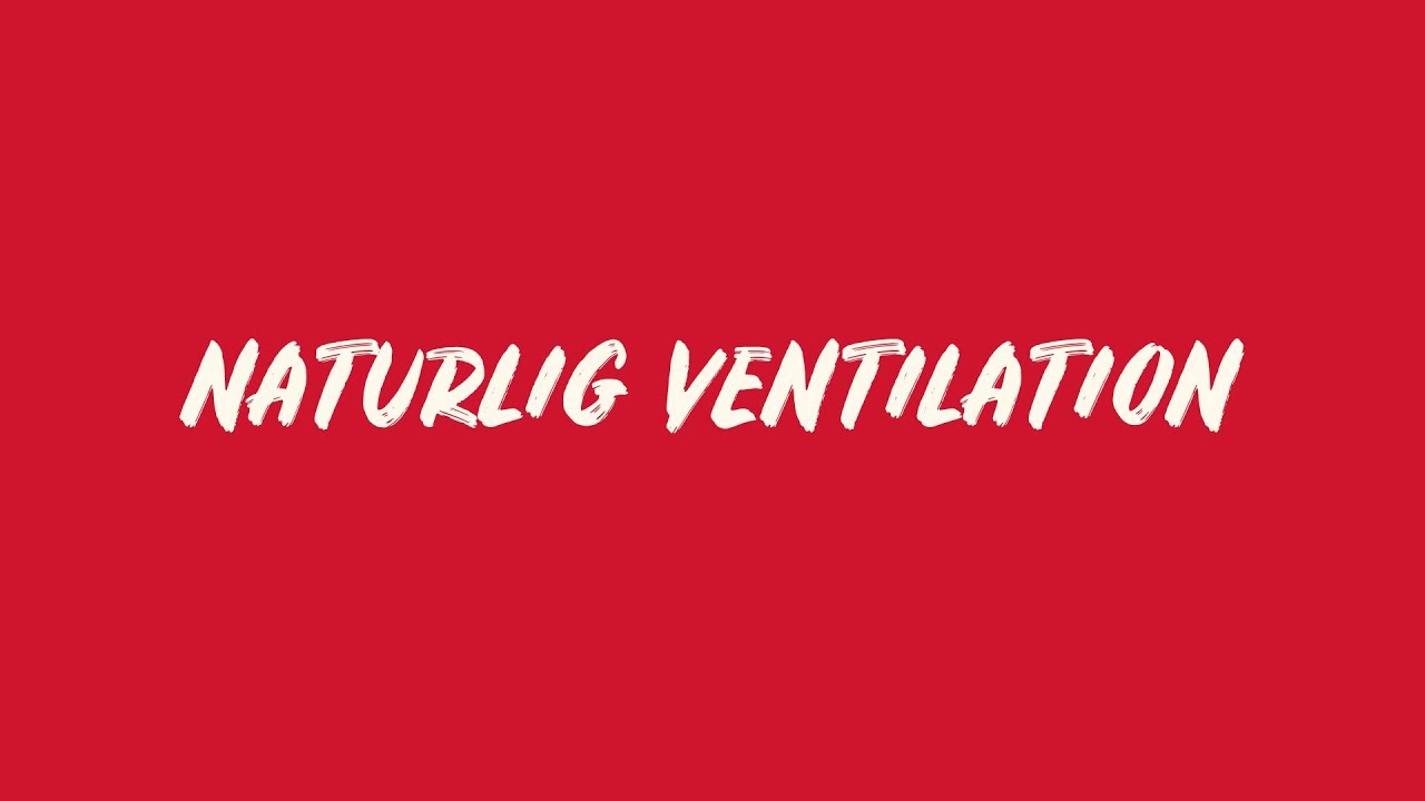 Naturlig ventilation i etageejendomme