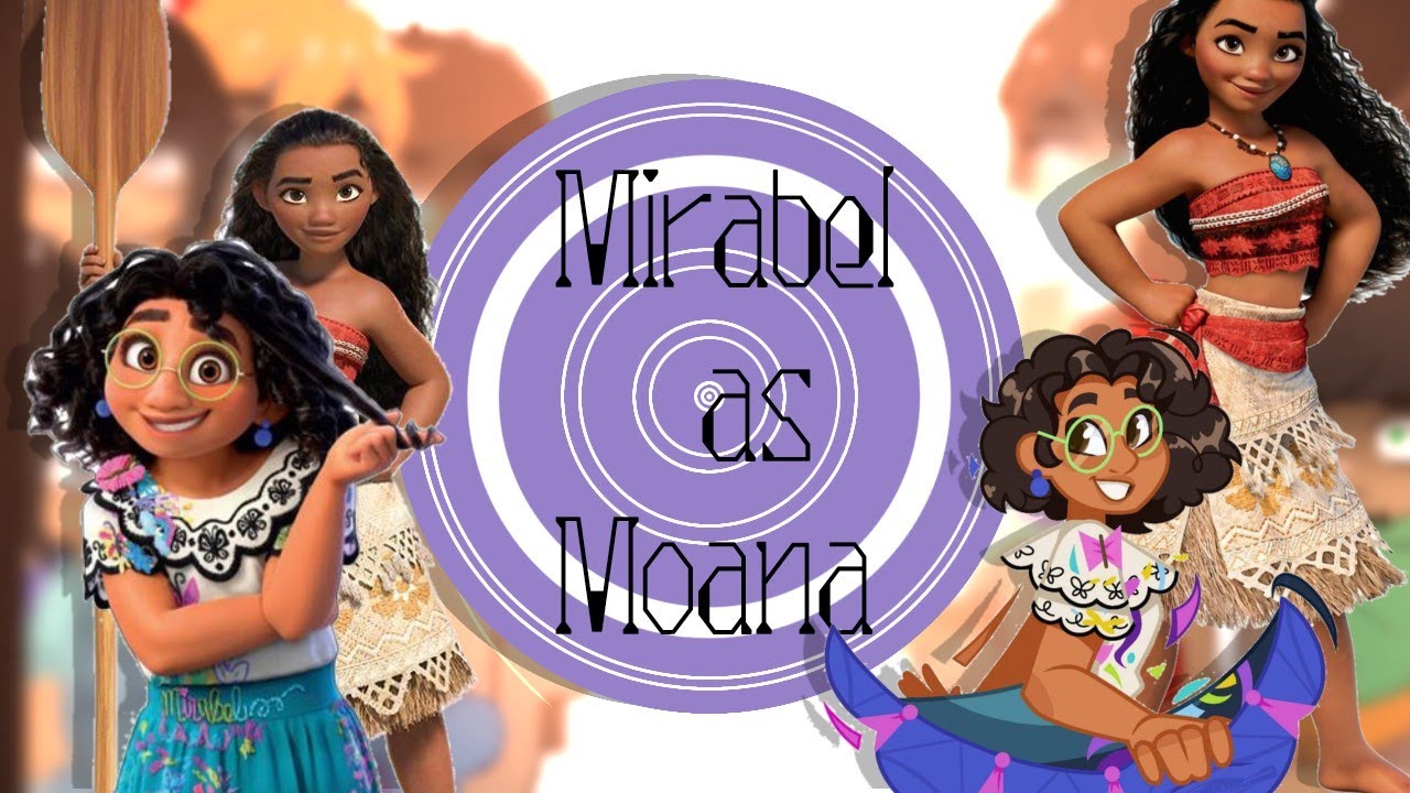 Encanto react to Past Mirabel || Mirabel as Moana||Reaction vid||Part 1