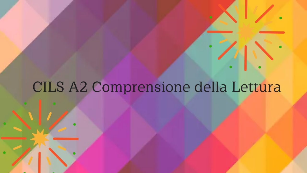 CILS A2 | Dicembre 2009 | Comprensione della Lettura