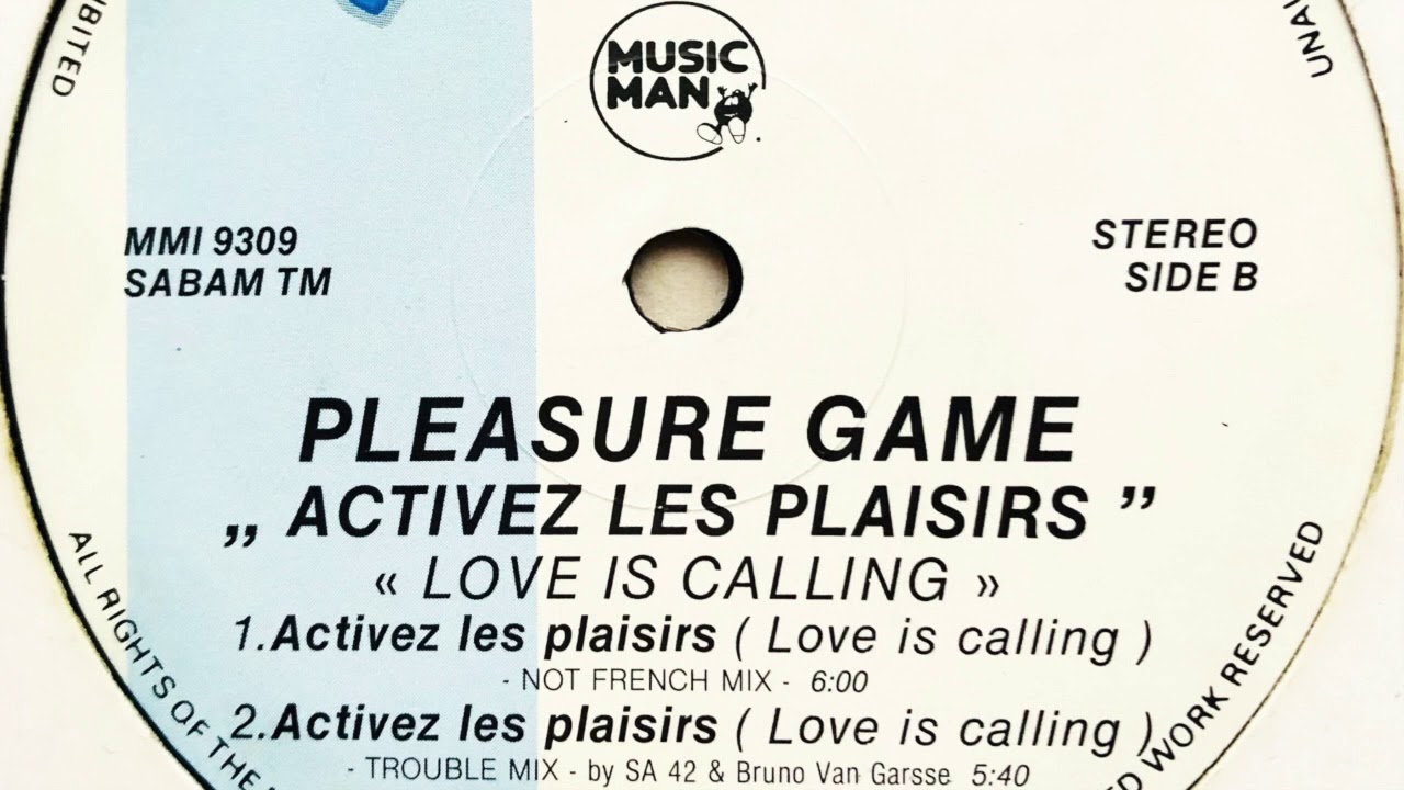 Pleasure Game - Activez Les Plaisirs (Love Is Calling) (Not French Mix)