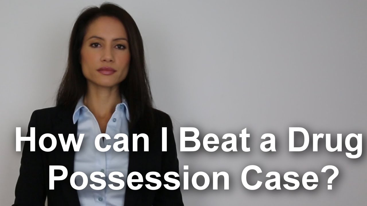 How can I beat a drug possession case?