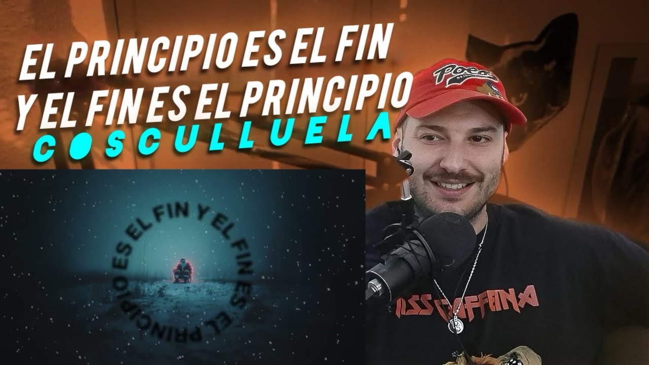 VOLVIO SANTA COS! REACCION: Cosculluela - El Principio es el Fin y el Fin es el Principio