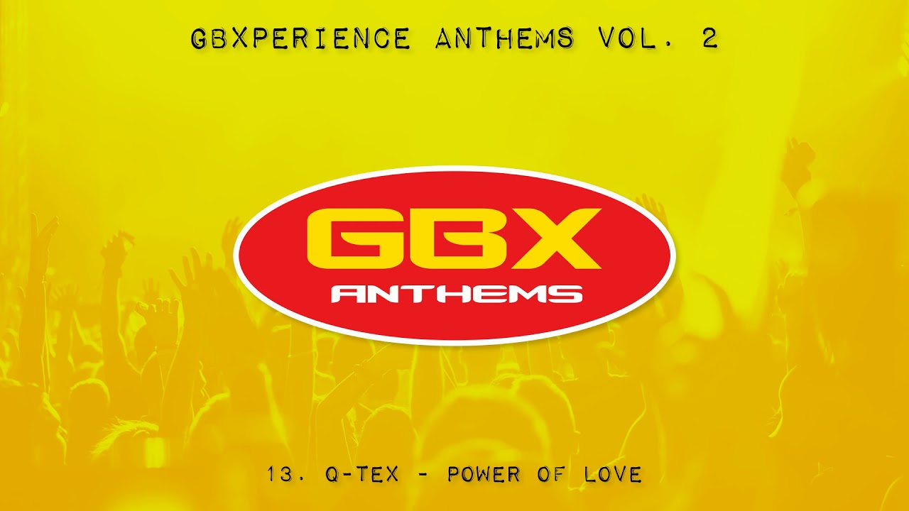 GBXperience Anthems Volume 2 - 13 - Q-Tex - Power Of Love
