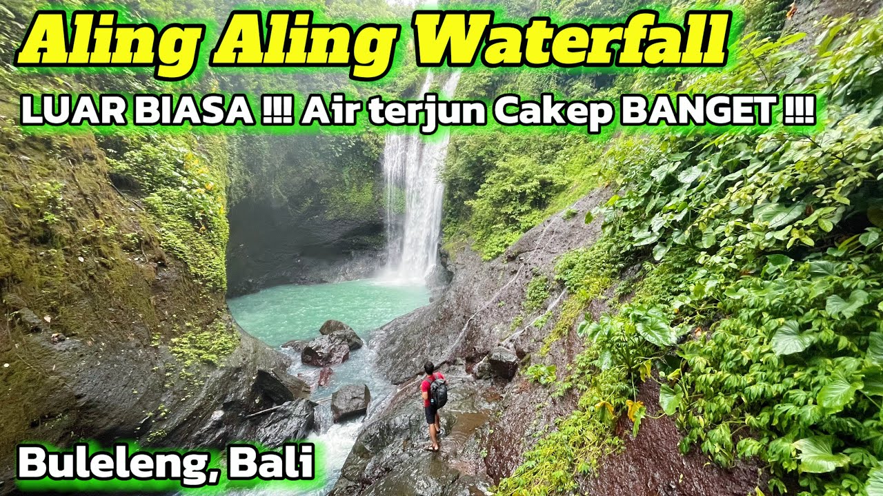 LUAR BIASA !!! Aling Aling Waterfall Buleleng Bali