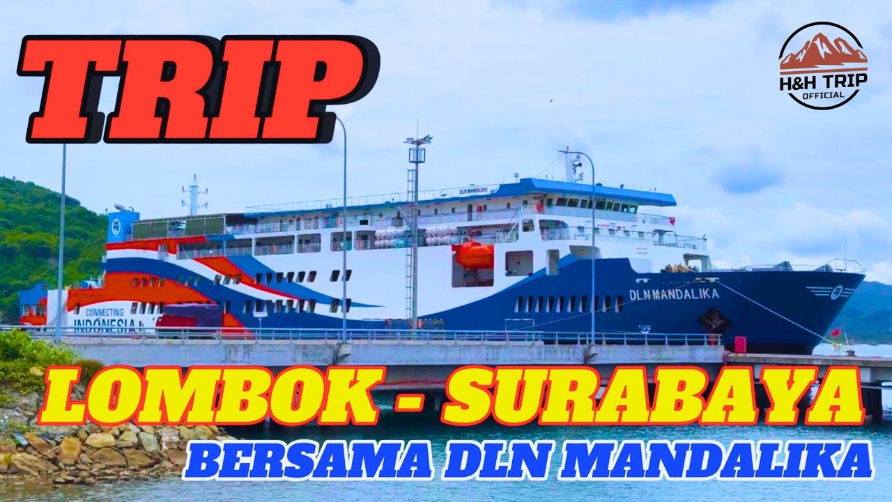 TRIP LOMBOK - SURABAYA BERSAMA DLN MANDALIKA || VIEW YANG BEGITU INDAH DISEPANJANG JALAN 😊