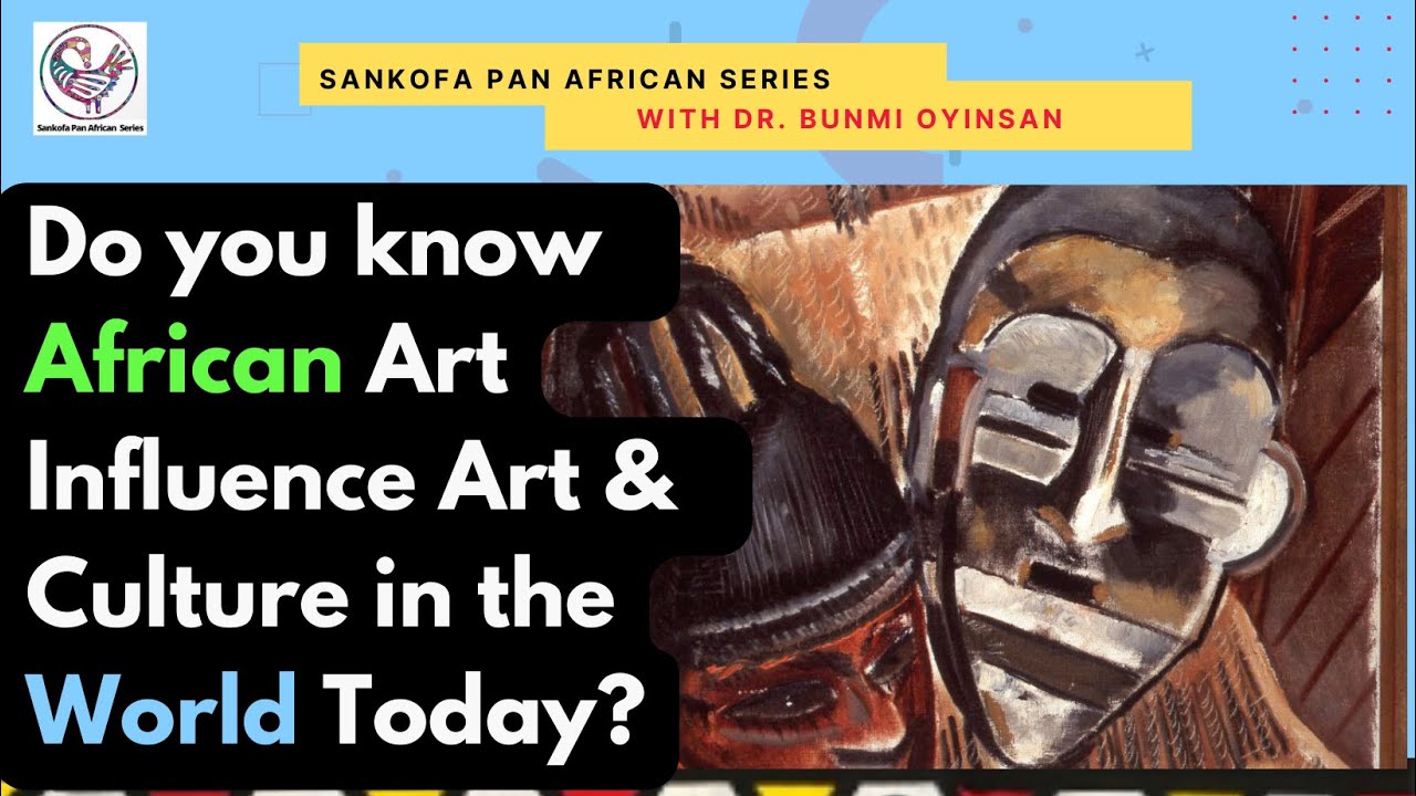 How did African Art Influence Art Culture in the World Today?