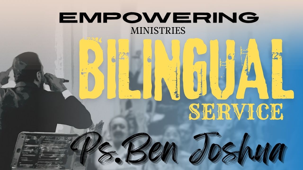 LIVE -  Bilingual Service | Pas. Ben Joshua | Empowering Church