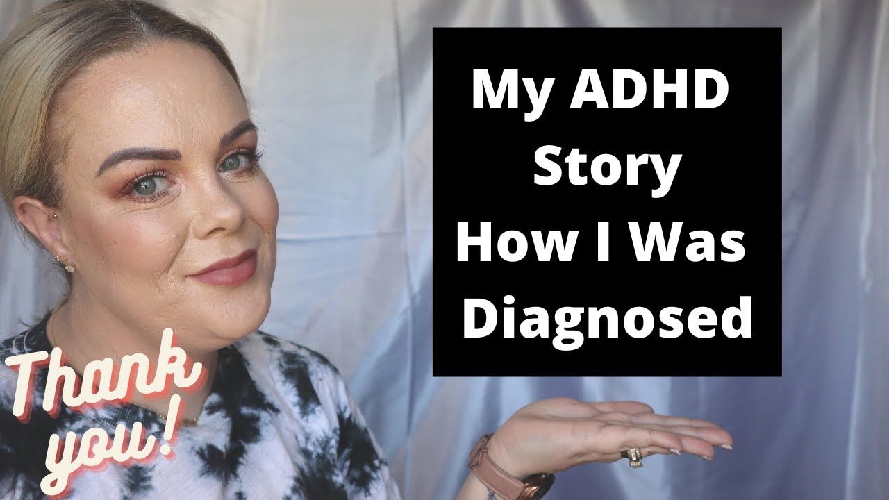 My ADHD Story | Diagnosed at 35 | Adult ADHD